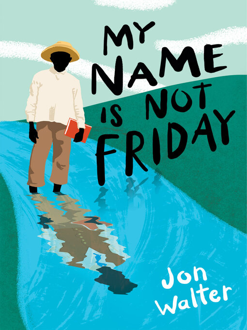 Title details for My Name is Not Friday by Jon Walter - Wait list